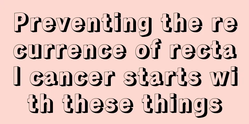 Preventing the recurrence of rectal cancer starts with these things