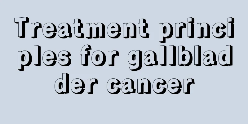 Treatment principles for gallbladder cancer