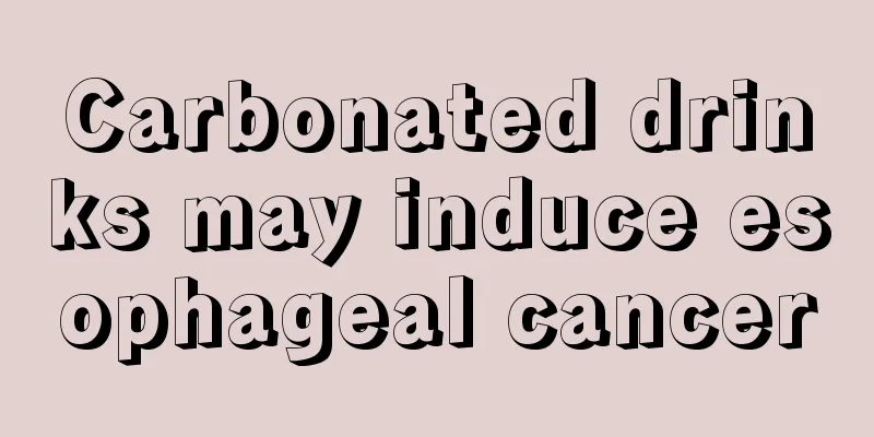 Carbonated drinks may induce esophageal cancer