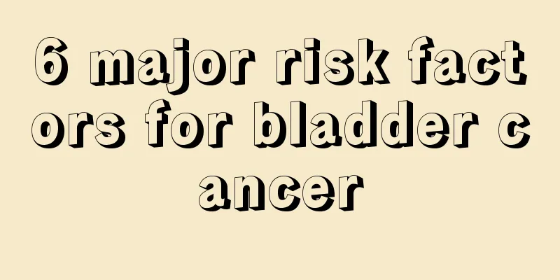 6 major risk factors for bladder cancer