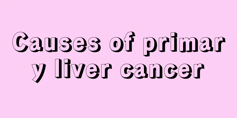 Causes of primary liver cancer