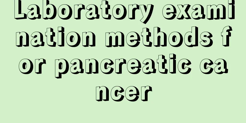Laboratory examination methods for pancreatic cancer