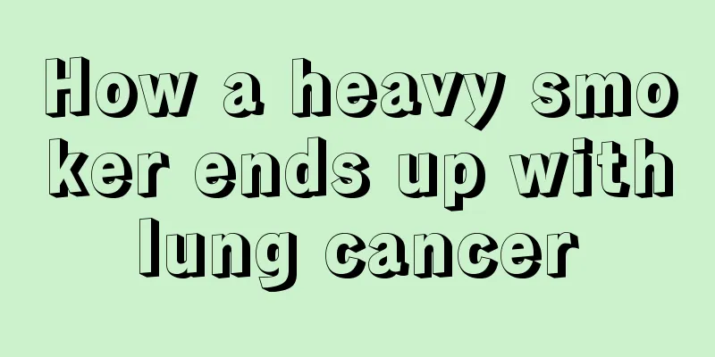How a heavy smoker ends up with lung cancer 