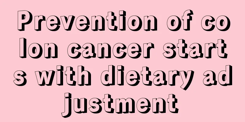 Prevention of colon cancer starts with dietary adjustment