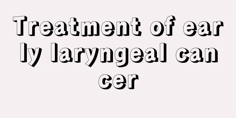 Treatment of early laryngeal cancer