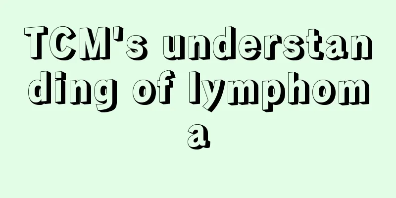 TCM's understanding of lymphoma