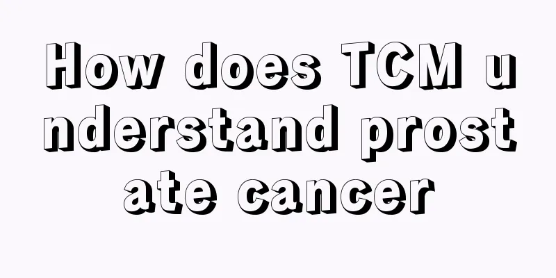 How does TCM understand prostate cancer