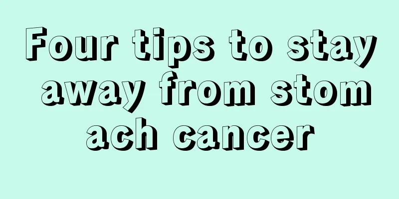 Four tips to stay away from stomach cancer
