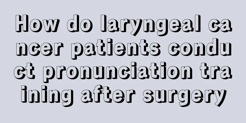 How do laryngeal cancer patients conduct pronunciation training after surgery