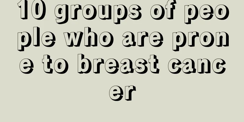 10 groups of people who are prone to breast cancer