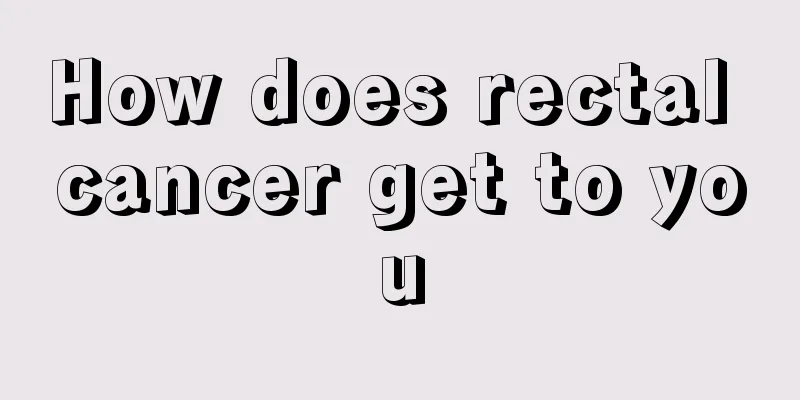 How does rectal cancer get to you