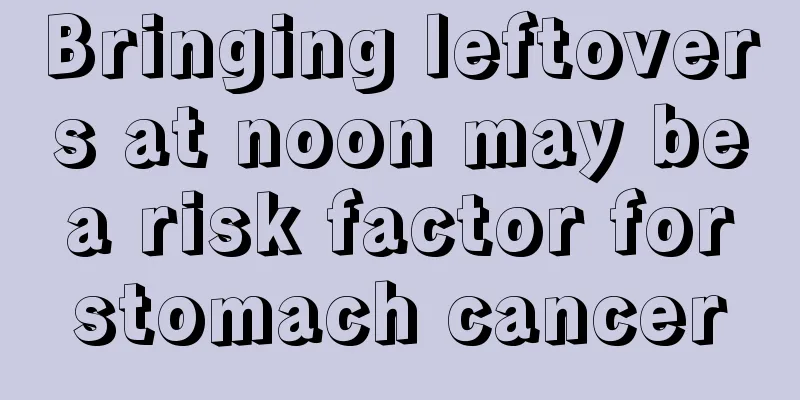 Bringing leftovers at noon may be a risk factor for stomach cancer