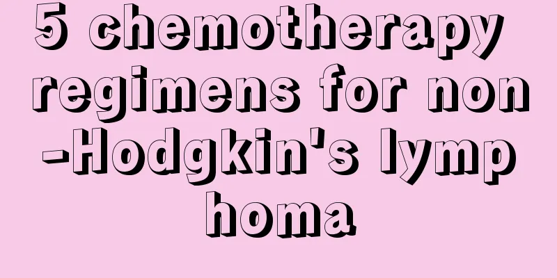 5 chemotherapy regimens for non-Hodgkin's lymphoma