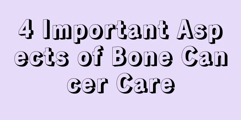 4 Important Aspects of Bone Cancer Care