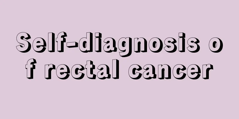 Self-diagnosis of rectal cancer