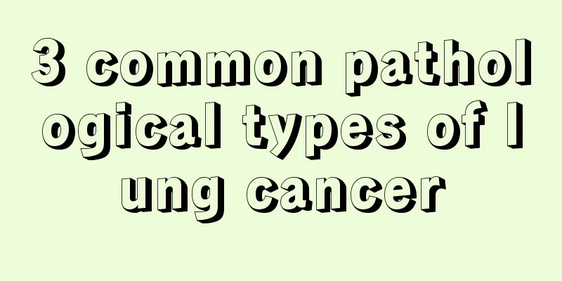 3 common pathological types of lung cancer