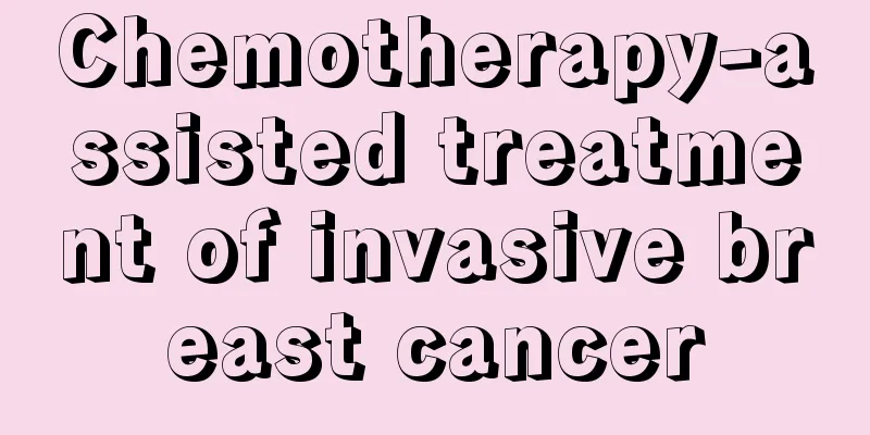 Chemotherapy-assisted treatment of invasive breast cancer