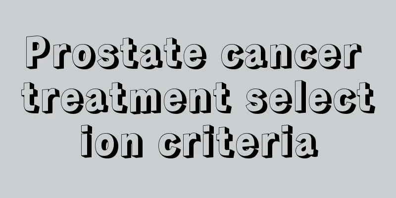 Prostate cancer treatment selection criteria