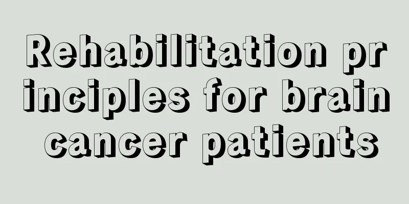 Rehabilitation principles for brain cancer patients