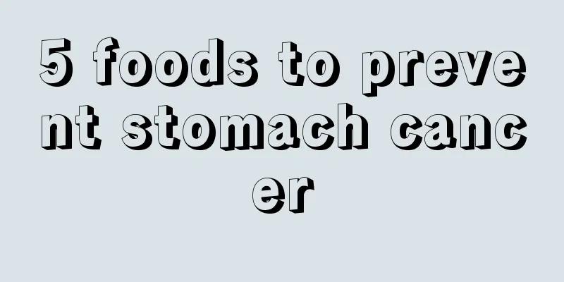 5 foods to prevent stomach cancer