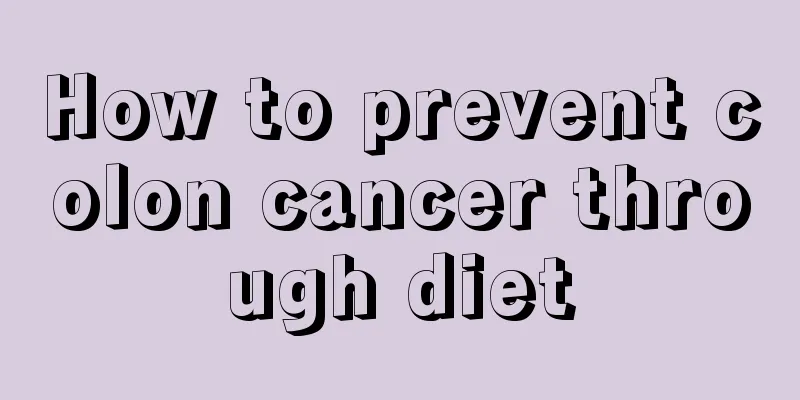 How to prevent colon cancer through diet