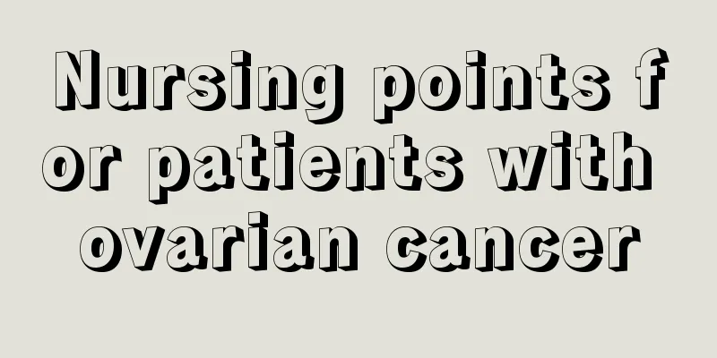 Nursing points for patients with ovarian cancer