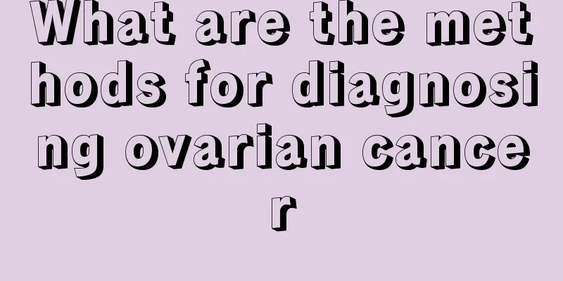 What are the methods for diagnosing ovarian cancer