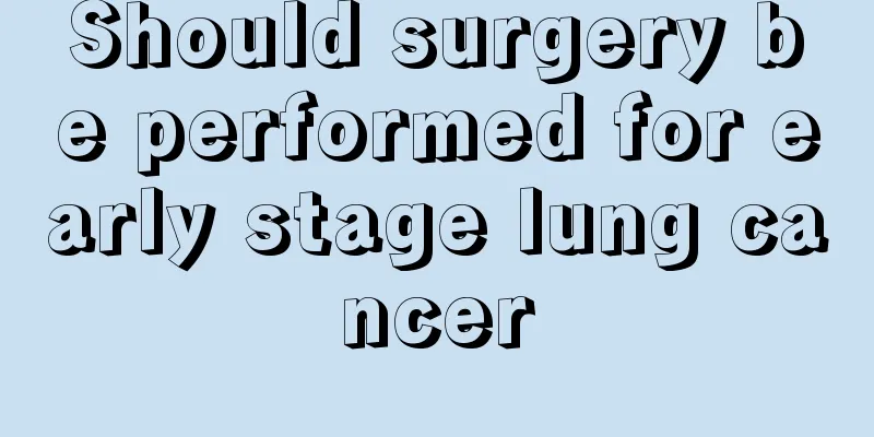 Should surgery be performed for early stage lung cancer