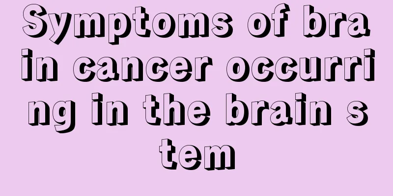 Symptoms of brain cancer occurring in the brain stem
