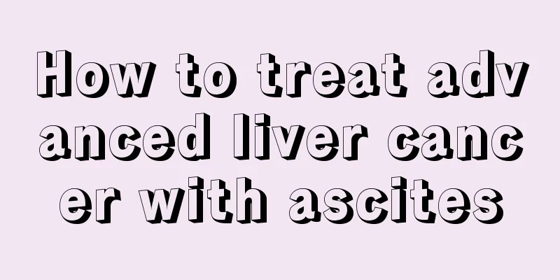 How to treat advanced liver cancer with ascites