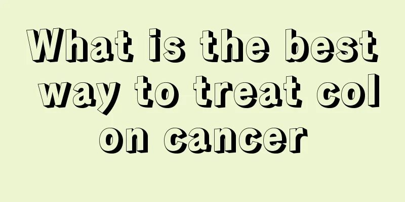 What is the best way to treat colon cancer