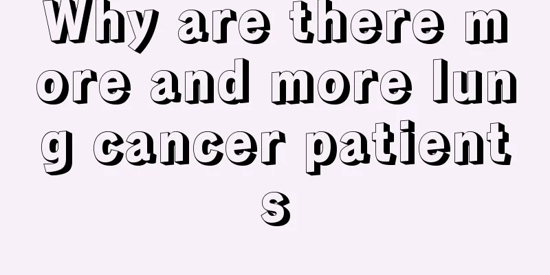 Why are there more and more lung cancer patients