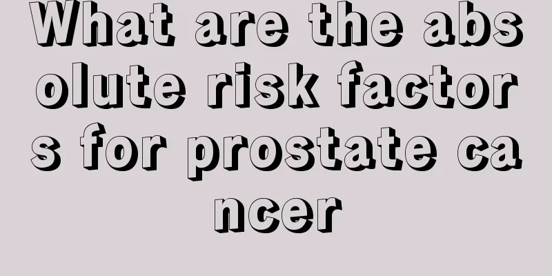 What are the absolute risk factors for prostate cancer