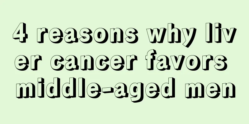 4 reasons why liver cancer favors middle-aged men