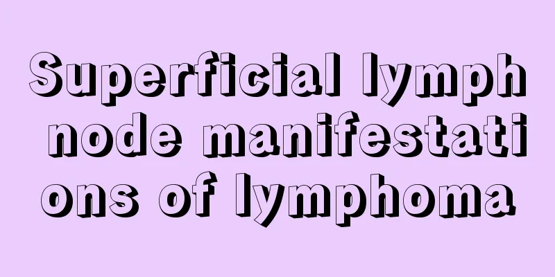 Superficial lymph node manifestations of lymphoma