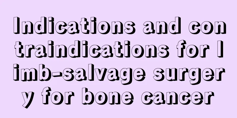 Indications and contraindications for limb-salvage surgery for bone cancer