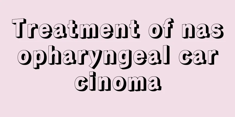Treatment of nasopharyngeal carcinoma