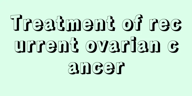 Treatment of recurrent ovarian cancer