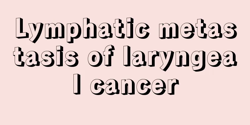 Lymphatic metastasis of laryngeal cancer