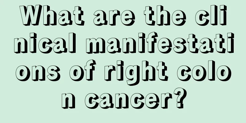 What are the clinical manifestations of right colon cancer?