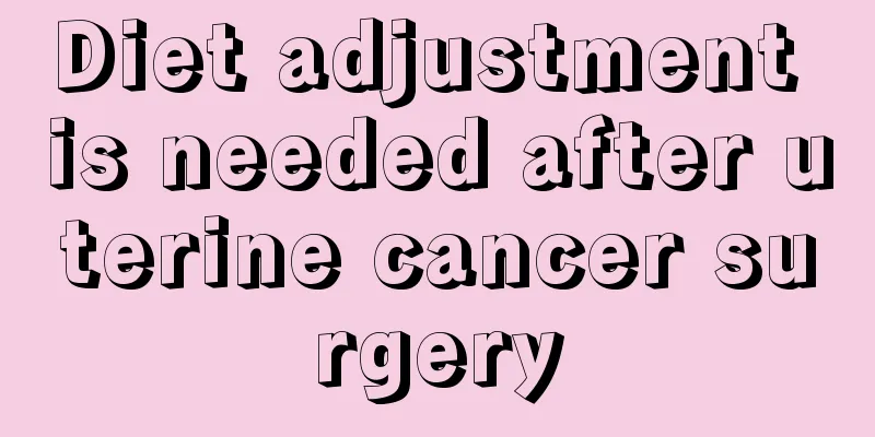 Diet adjustment is needed after uterine cancer surgery