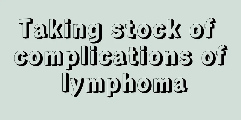 Taking stock of complications of lymphoma