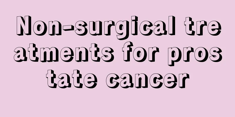Non-surgical treatments for prostate cancer