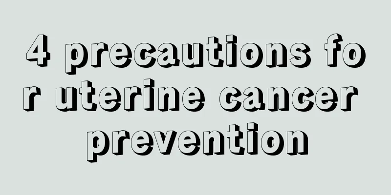 4 precautions for uterine cancer prevention