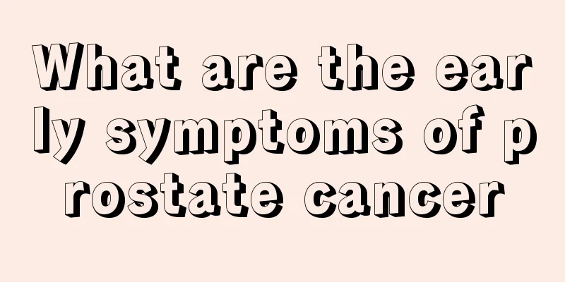 What are the early symptoms of prostate cancer