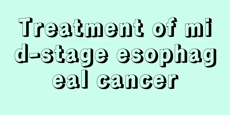Treatment of mid-stage esophageal cancer
