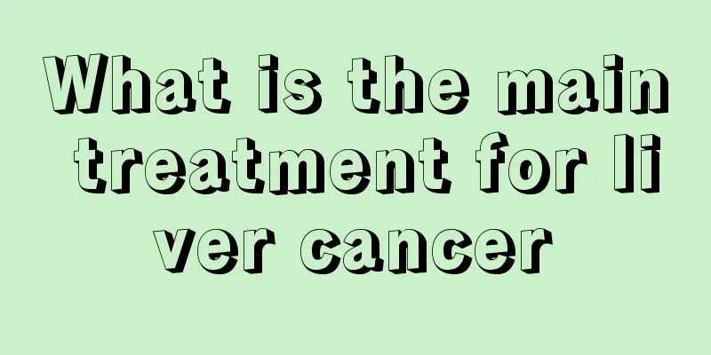 What is the main treatment for liver cancer
