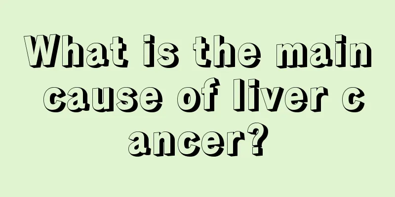 What is the main cause of liver cancer?