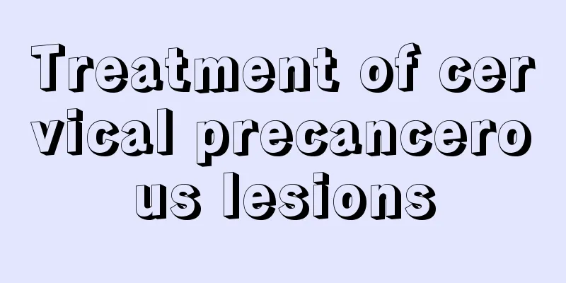 Treatment of cervical precancerous lesions