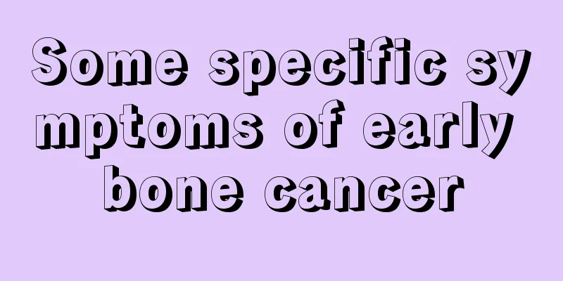 Some specific symptoms of early bone cancer